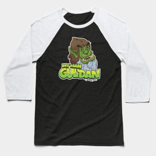 My man Gul'dan Baseball T-Shirt